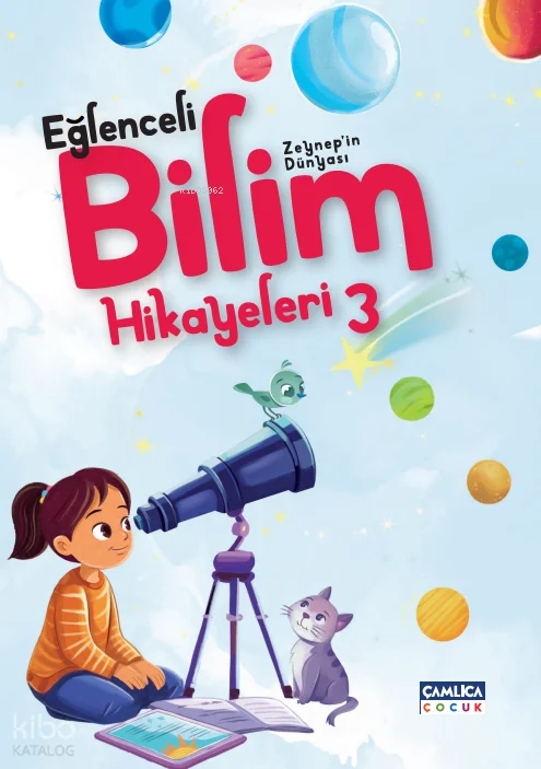 Zeynep'in Dünyası;Eğlenceli Bilim Hikayeleri 3