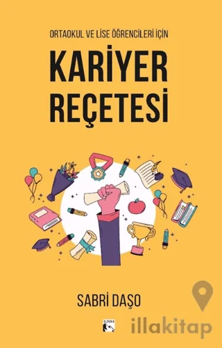 Ortaokul ve Lise Öğrencileri İçin Kariyer Reçetesi