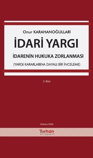 İdari Yargı - İdarenin Hukuka Zorlanması