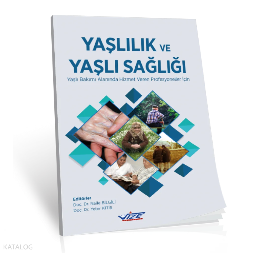 Yaşlılık Ve Yaşlı Sağlığı