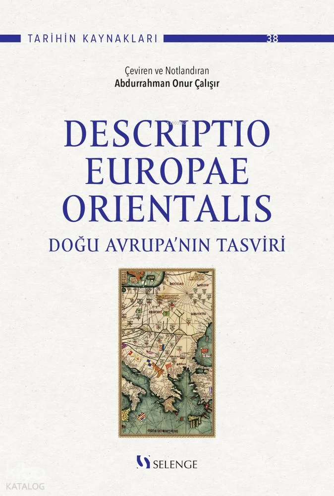 Descriptio Europae Orientalis - Doğu Avrupa'nın Tasviri