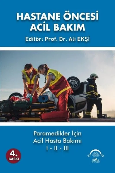 Hastane Öncesi Acil Bakım - Paramedikler İçin Acil Hasta Bakımı 1 - 2 - 3