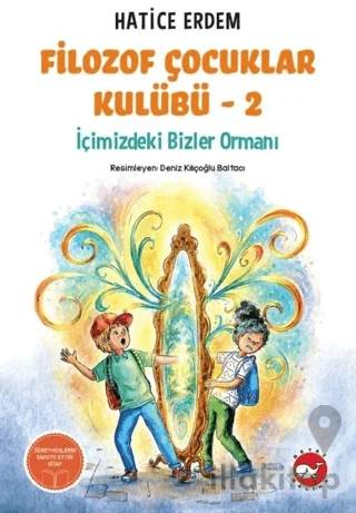 Filozof Çocuklar Kulübü 2 - İçimizdeki Bizler Ormanı