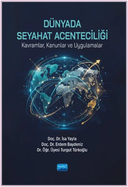 Dünyada Seyahat Acenteciliği: Kavramlar, Kanunlar ve Uygulamalar -