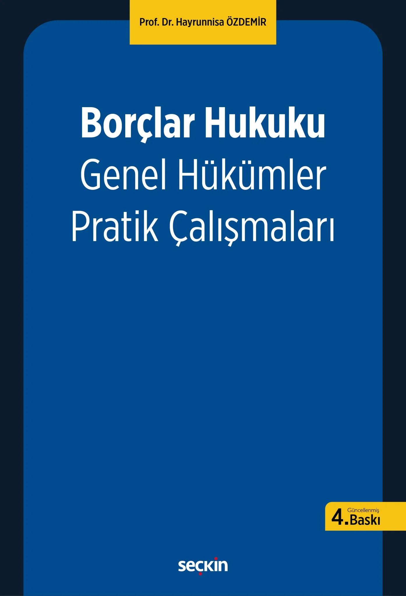 Borçlar Hukuku Genel Hükümler Pratik Çalışmaları
