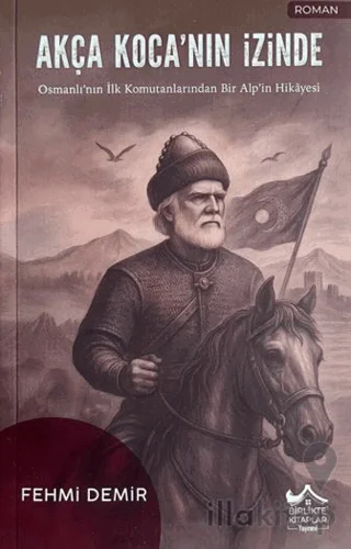 Akça Koca'nın İzinde
