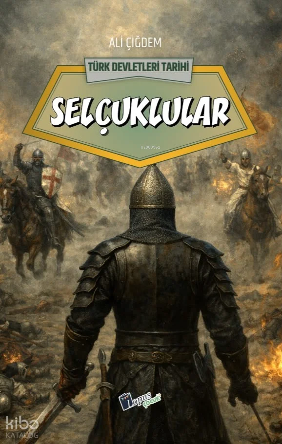 Selçuklular;Türk Devletleri Tarihi