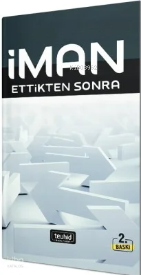 İman Ettikten Sonra