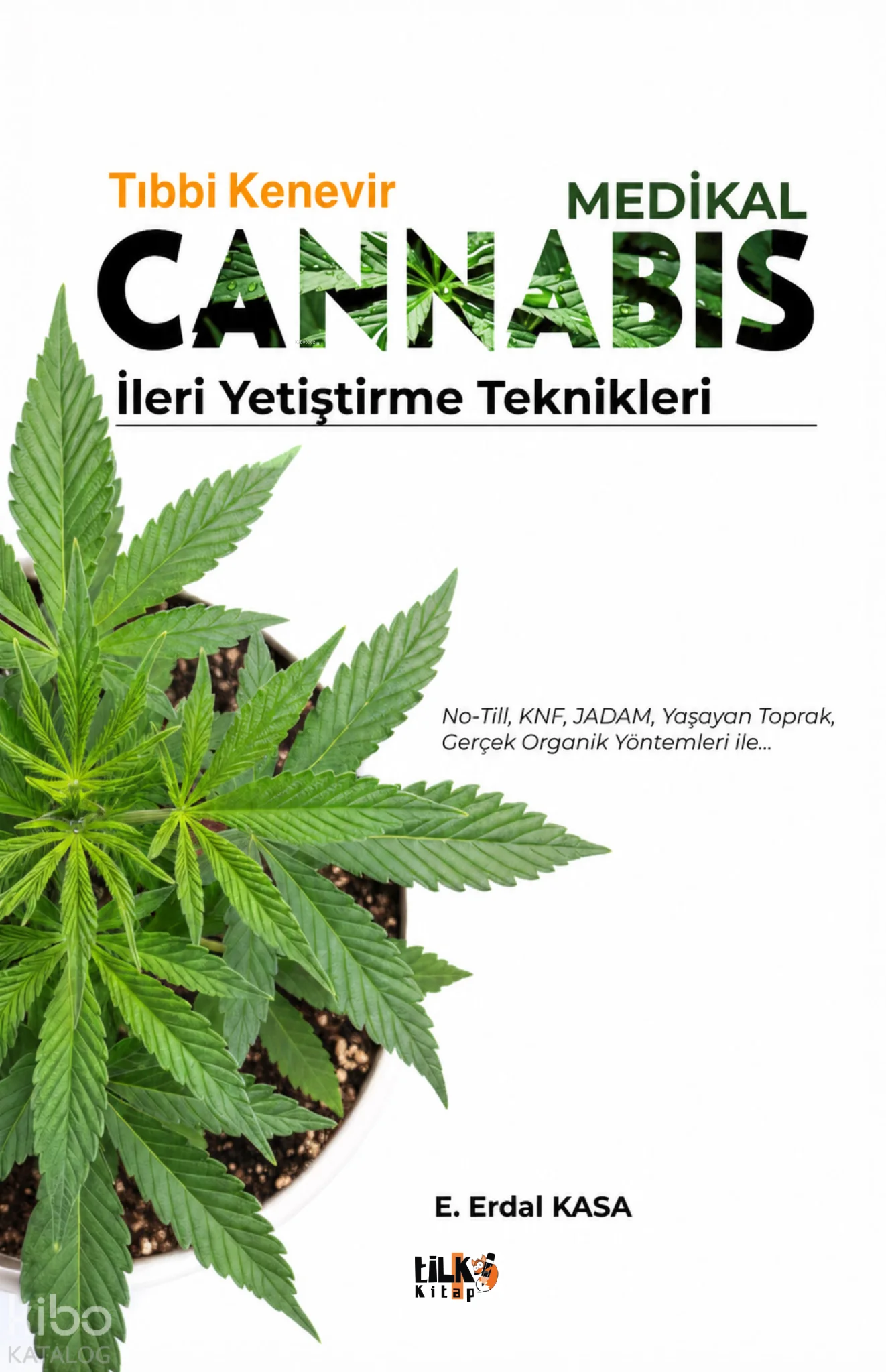 Medikal Cannabis (Tıbbî Kenevir) İleri Yetiştirme Teknikleri