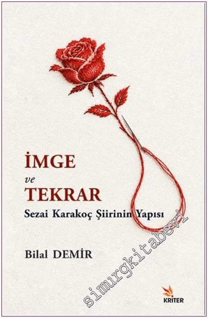 İmge ve Tekrar : Sezai Karakoç Şiirinin Yapısı -