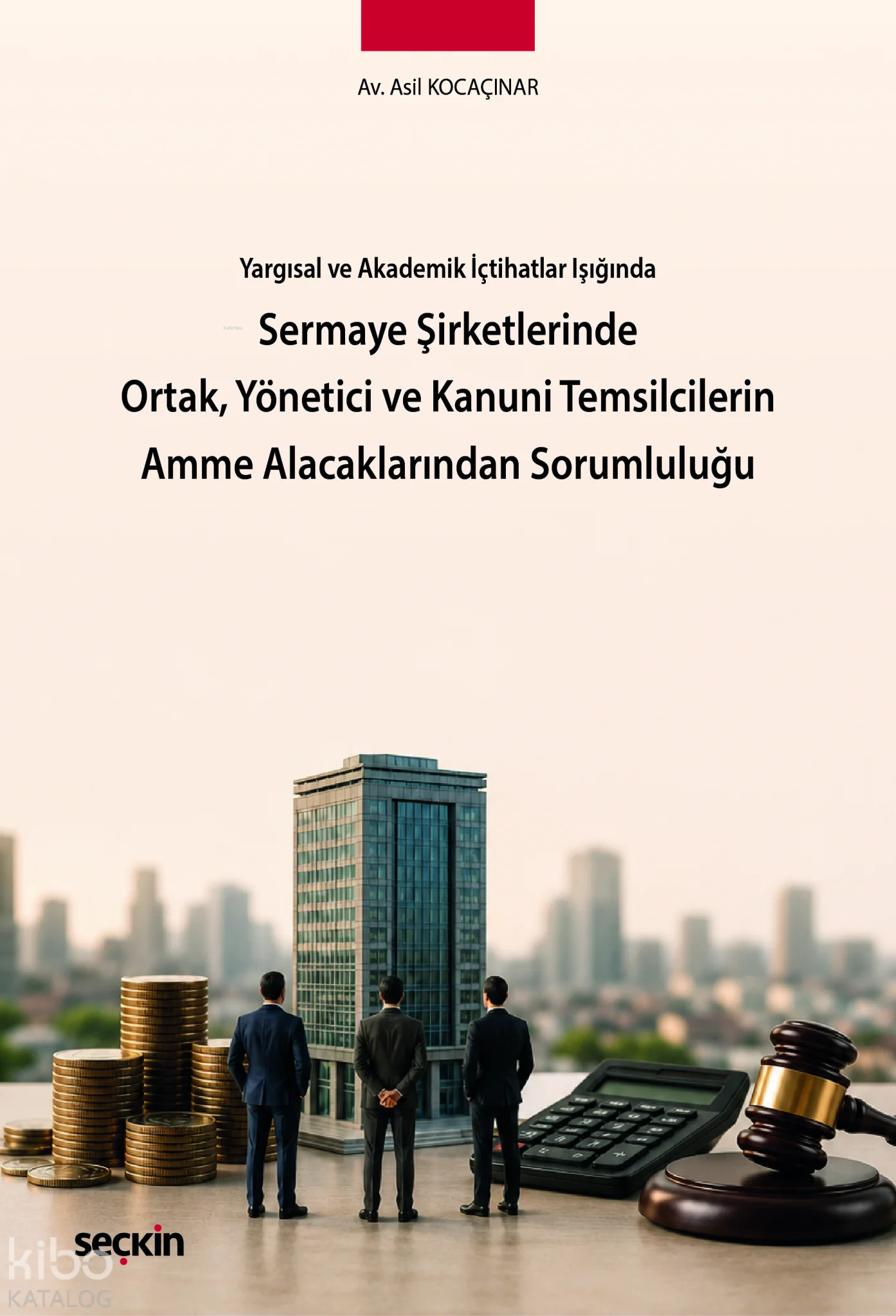 Yargısal ve Akademik İçtihatlar Işığında Sermaye Şirketlerinde Ortak, Yönetici ve Kanuni Temsilcilerin Amme Alacaklarından Sorumluluğu