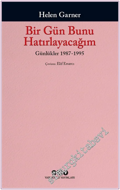 Bir Gün Bunu Hatırlayacağım: Günlükler 1987-1995 -