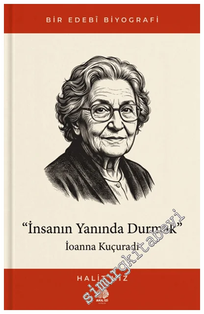İnsanın Yanında Durmak - İoanna Kuçuradi -
