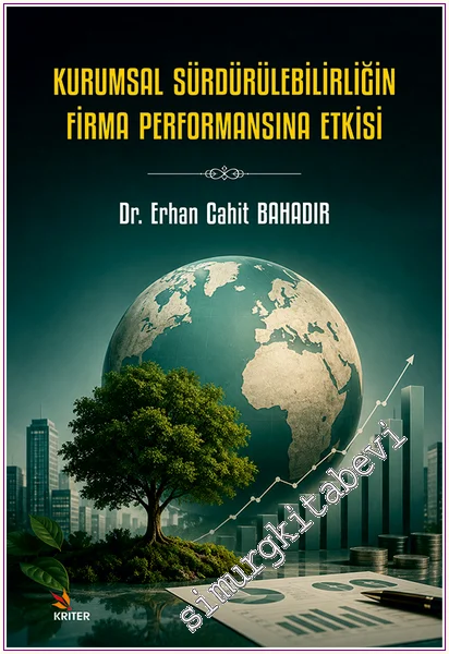 Kurumsal Sürdürülebilirliğin Firma Performansına Etkisi -