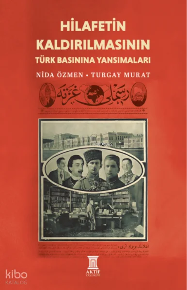Hilafetin Kaldırılmasının Türk Basınına Yansımaları