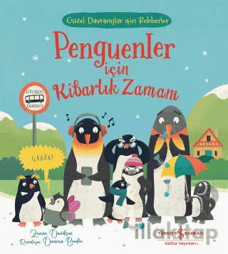 Penguenler İçin Kibarlık Zamanı - Güzel Davranışlar için Rehberler