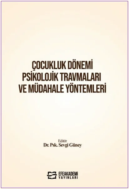 Çocukluk Dönemi Psikolojik Travmaları ve Müdahale Yöntemleri -