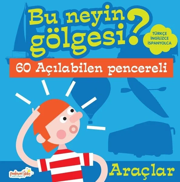 Araçlar -  Bu Neyin Gölgesi? Türkçe - İngilizce - İspanyolca (Ciltli)