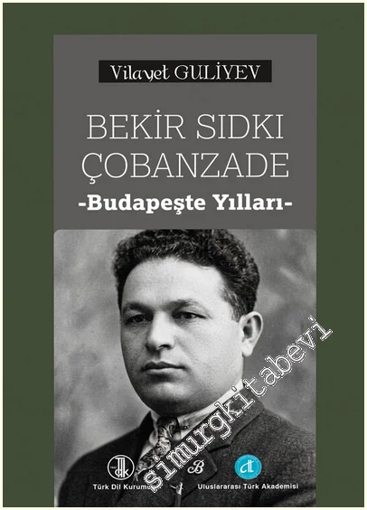 Bekir Sıdkı Çobanzade - Budapeşte Yılları -