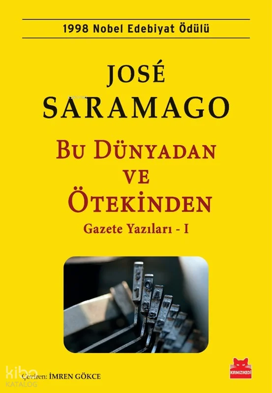 Bu Dünyadan ve Ötekinden ;Gazete Yazıları 1