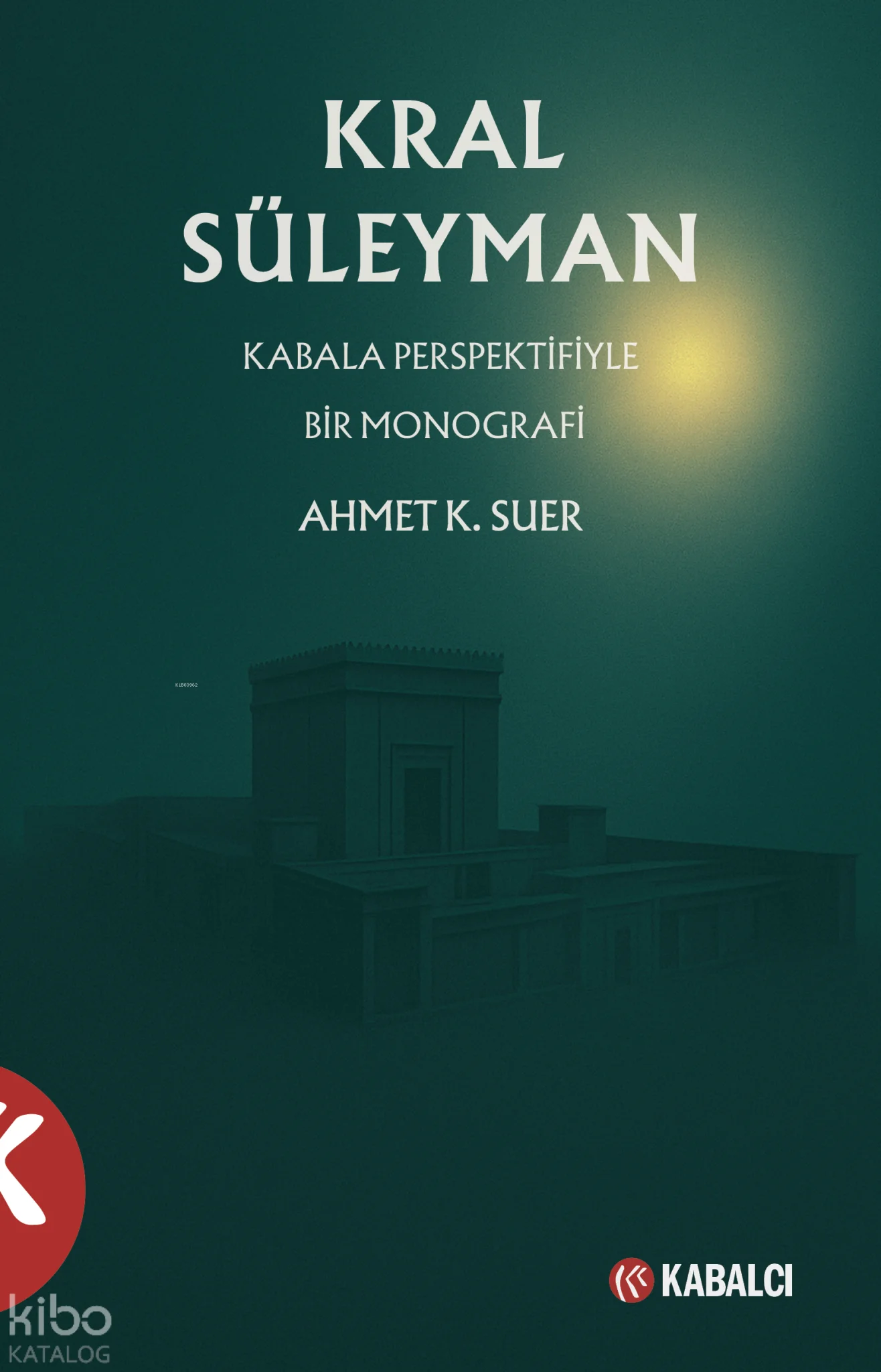 Kral Süleyman;Kabala Perspektifiyle Bir Monografi