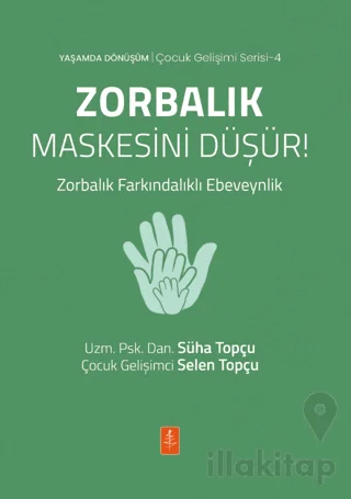 Zorbalık Maskesini Düşür! Zorbalık Farkındalıklı Ebeveynlik