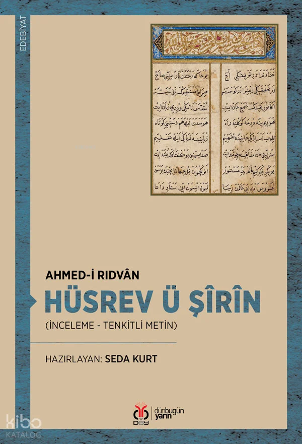 Hüsrev ü Şîrîn (İnceleme - Tenkitli Metin)