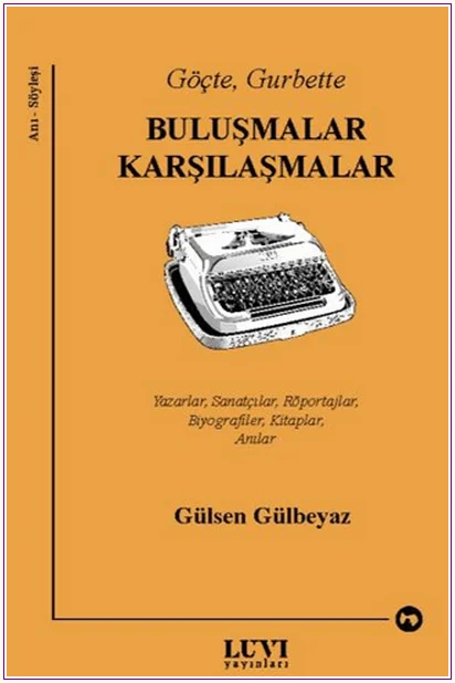 Göçte, Gurbette: Buluşmalar Karşılaşmalar -