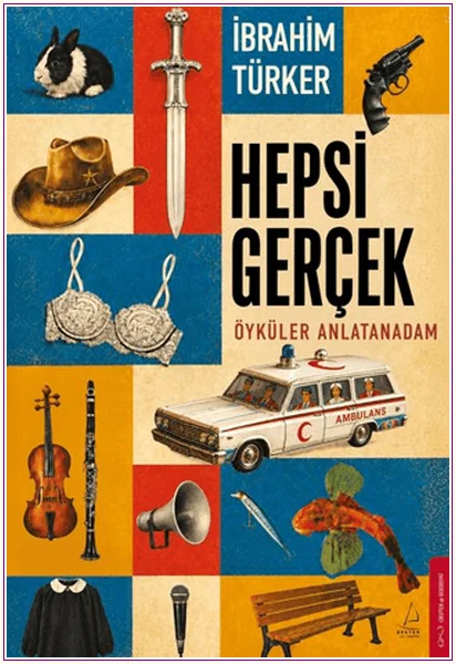 Hepsi Gerçek : Öyküler Anlatanadam -