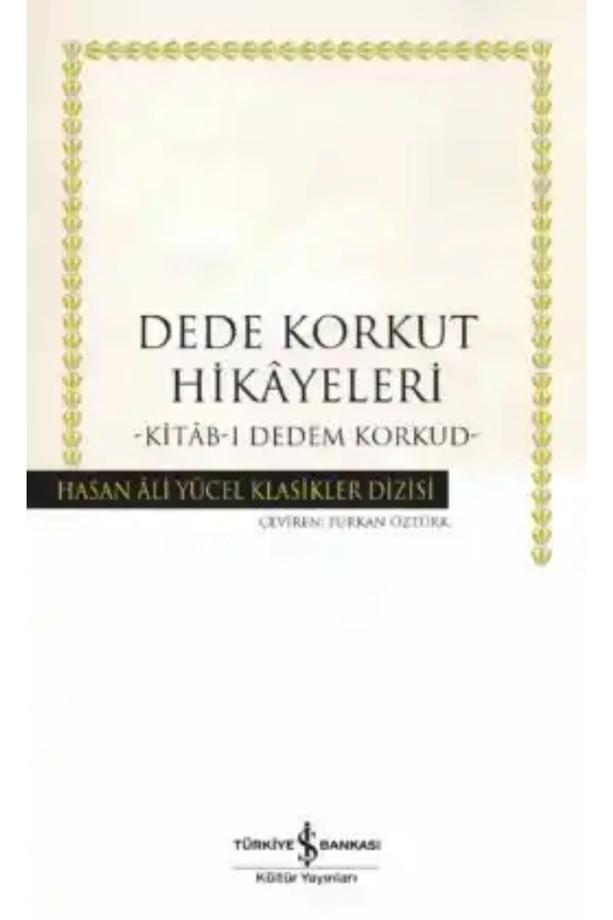 DEDE KORKUT HİKAYELERİ - KİTAB I DEDEM KOKUD