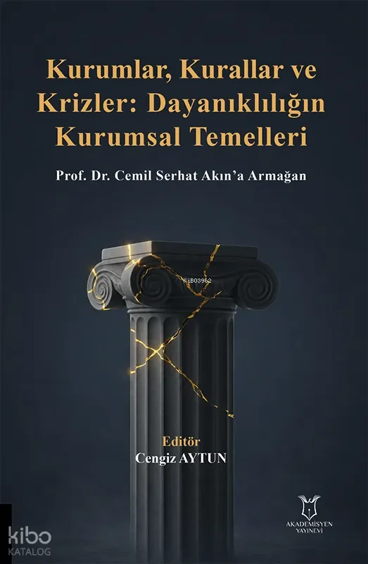 Kurumlar, Kurallar ve Krizler: Dayanıklılığın Kurumsal Temelleri