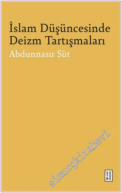 İslam Düşüncesinde Deizm Tartışmaları -
