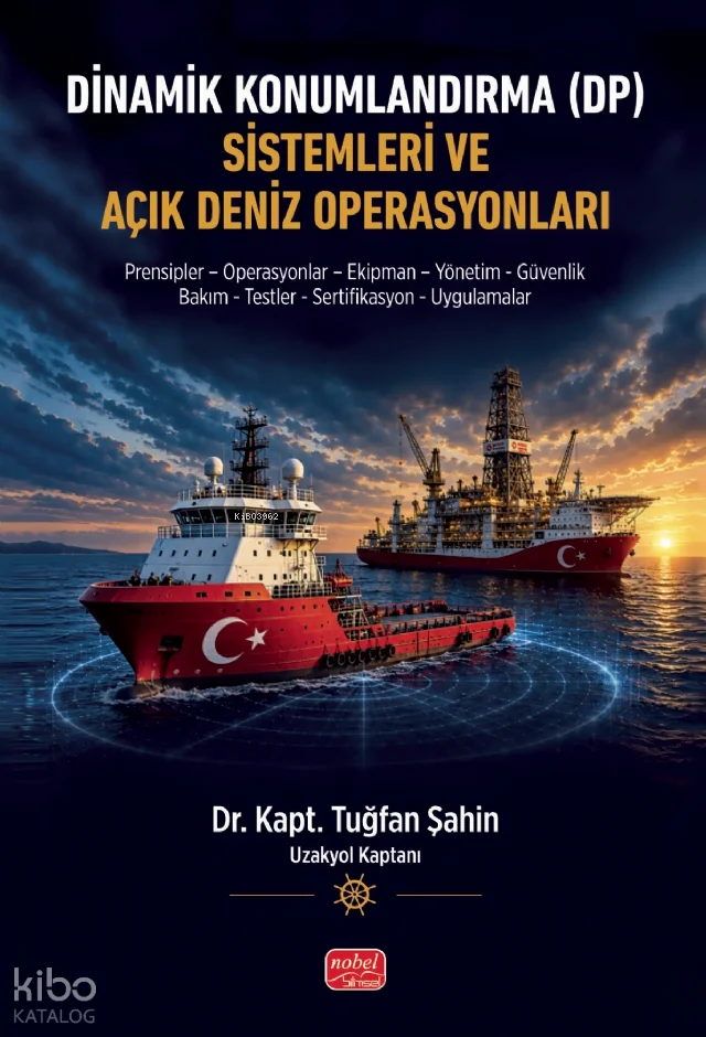 Dinamik Konumlandırma (DP) Sistemleri ve Açık Deniz Operasyonları