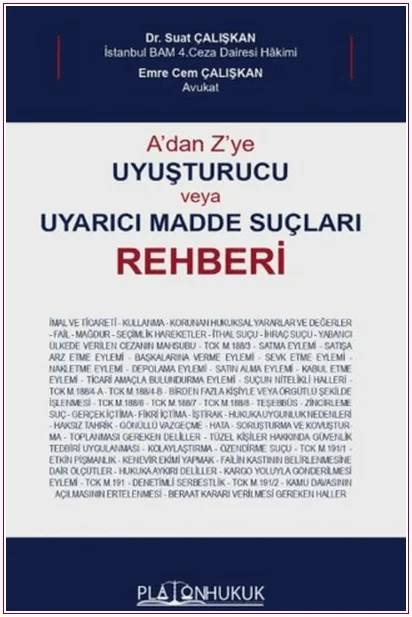A'dan Z'ye Uyuşturucu veya Uyarıcı Madde Suçları Rehberi -