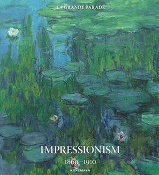 Impressionism 1860-1910 (Ciltli)