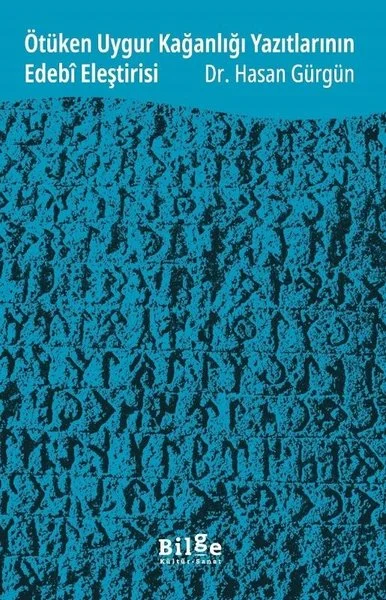 Ötüken Uygur Kağanlığı Yazıtlarının Edebi Eleştirisi