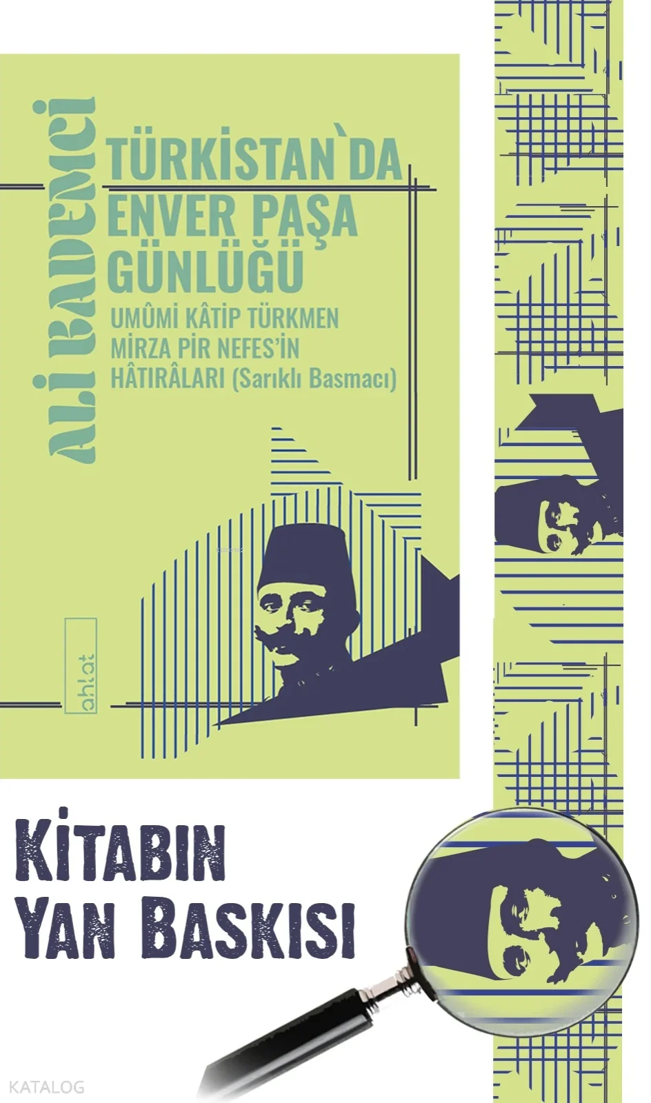 Türkistan'da Enver Paşa Günlüğü;Umûmi Kâtip Türkmen Mirza Pir Nefes'in Hâtırâları (Sarıklı Basmacı)