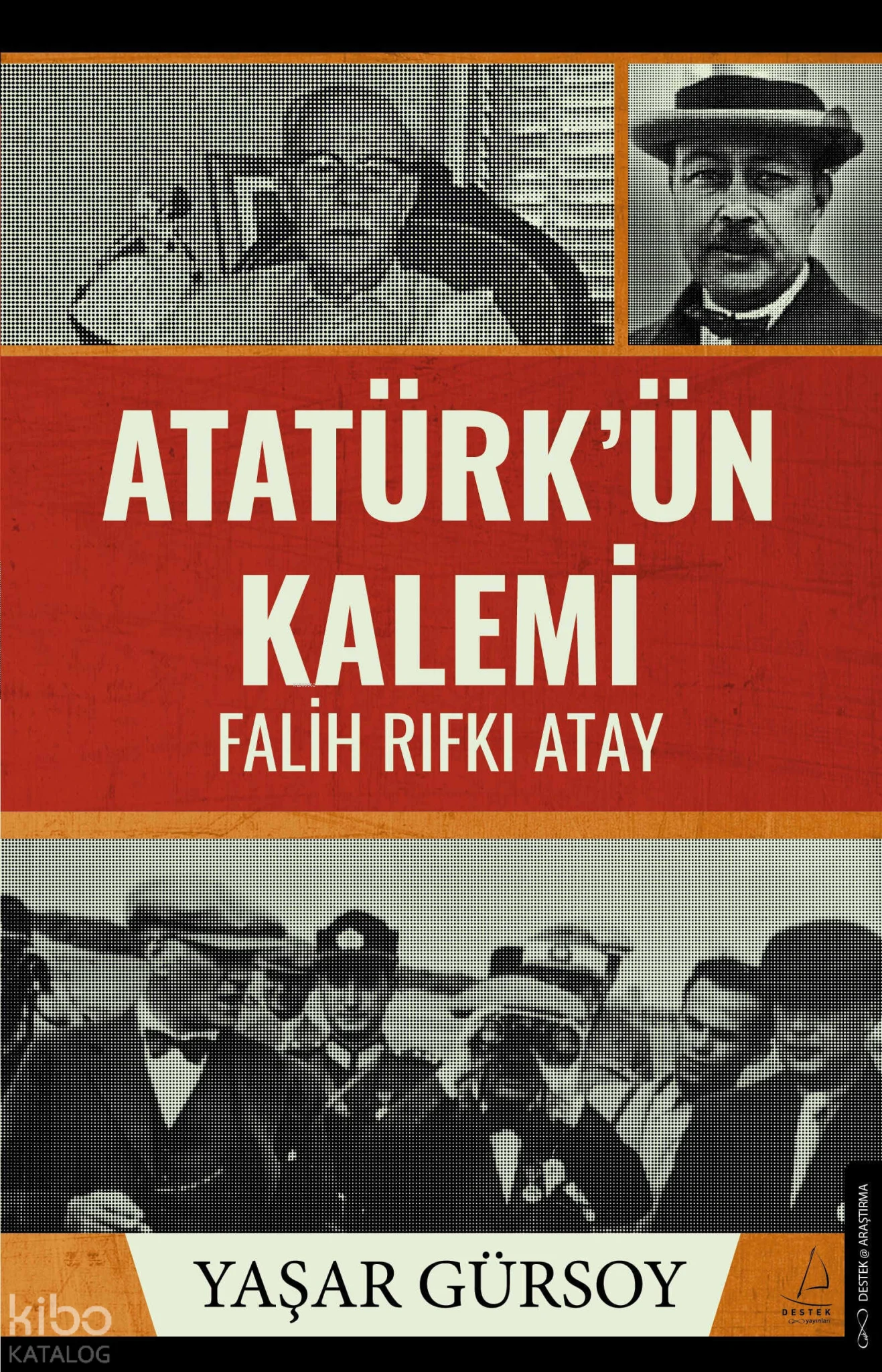 Atatürk'ün Kalemi ;Falih Rıfkı Atay