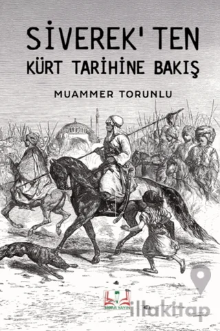 Siverek'ten Kürt Tarihine Bakış