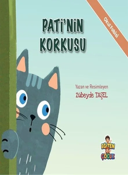 Pati'nin Korkusu - Okul Fobisi - Duygularımı Tanıyorum Kendime Güveniyorum Hikaye Seti