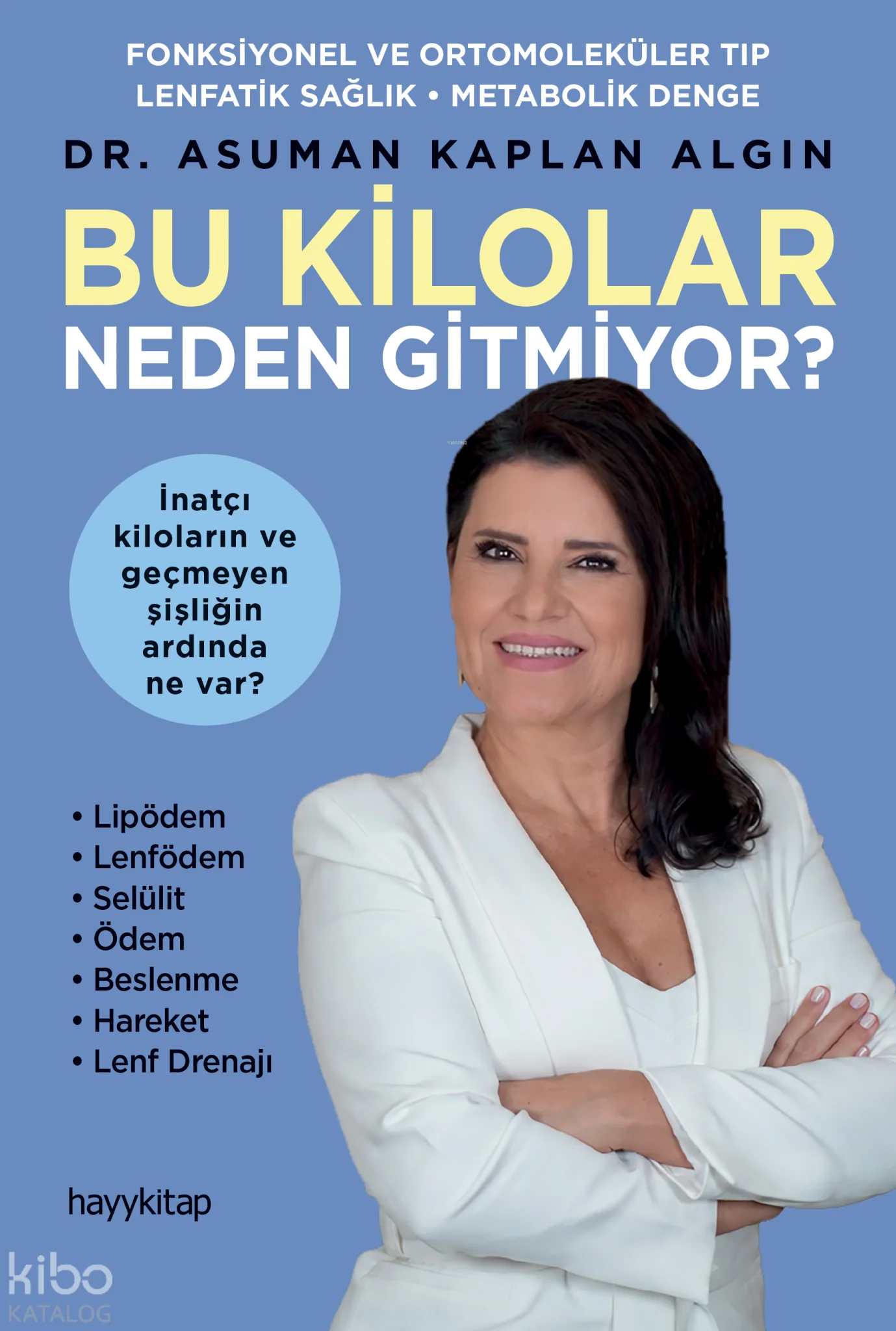 Bu Kilolar Neden Gitmiyor?