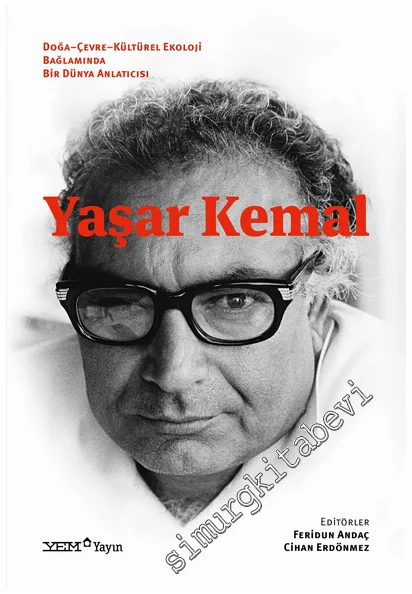 Doğa - Çevre - Kültürel Ekoloji Bağlamında Bir Dünya Anlatıcısı Yaşar Kemal -