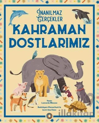 İnanılmaz Gerçekler - Kahraman Dostlarımız