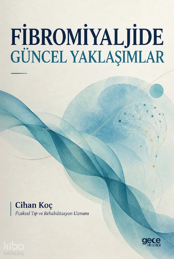 Fibromiyaljide Güncel Yaklaşımlar