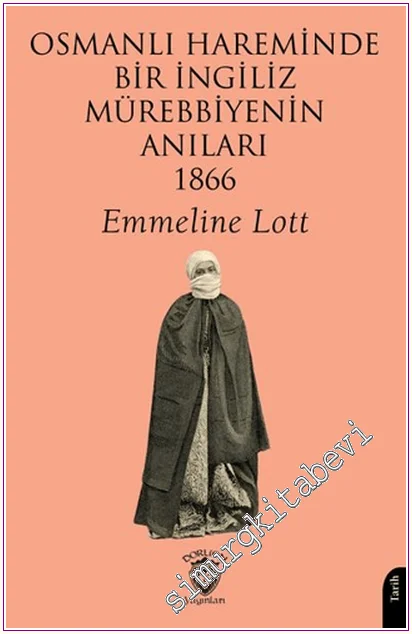 Osmanlı Hareminde Bir İngiliz Mürebbiyenin Anıları (1866) -