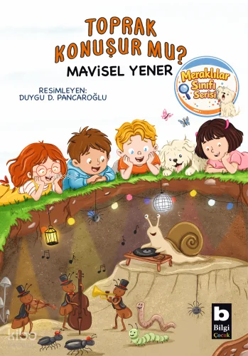 Toprak Konuşur Mu?;Meraklılar Sınıfı Serisi