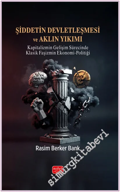 Şiddetin Devletleşmesi ve Aklın Yıkımı -