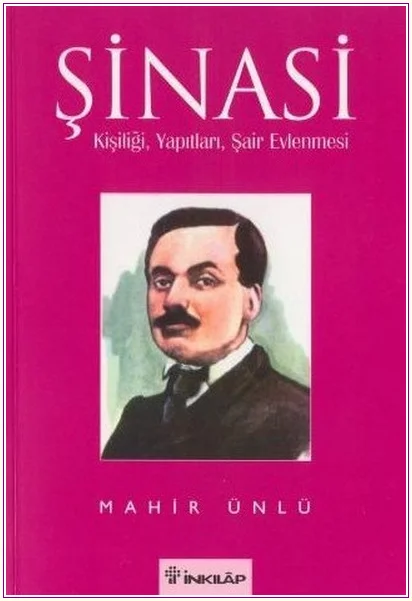 Şinasi: Kişiliği Yapıtları - Şair Evlenmesi -