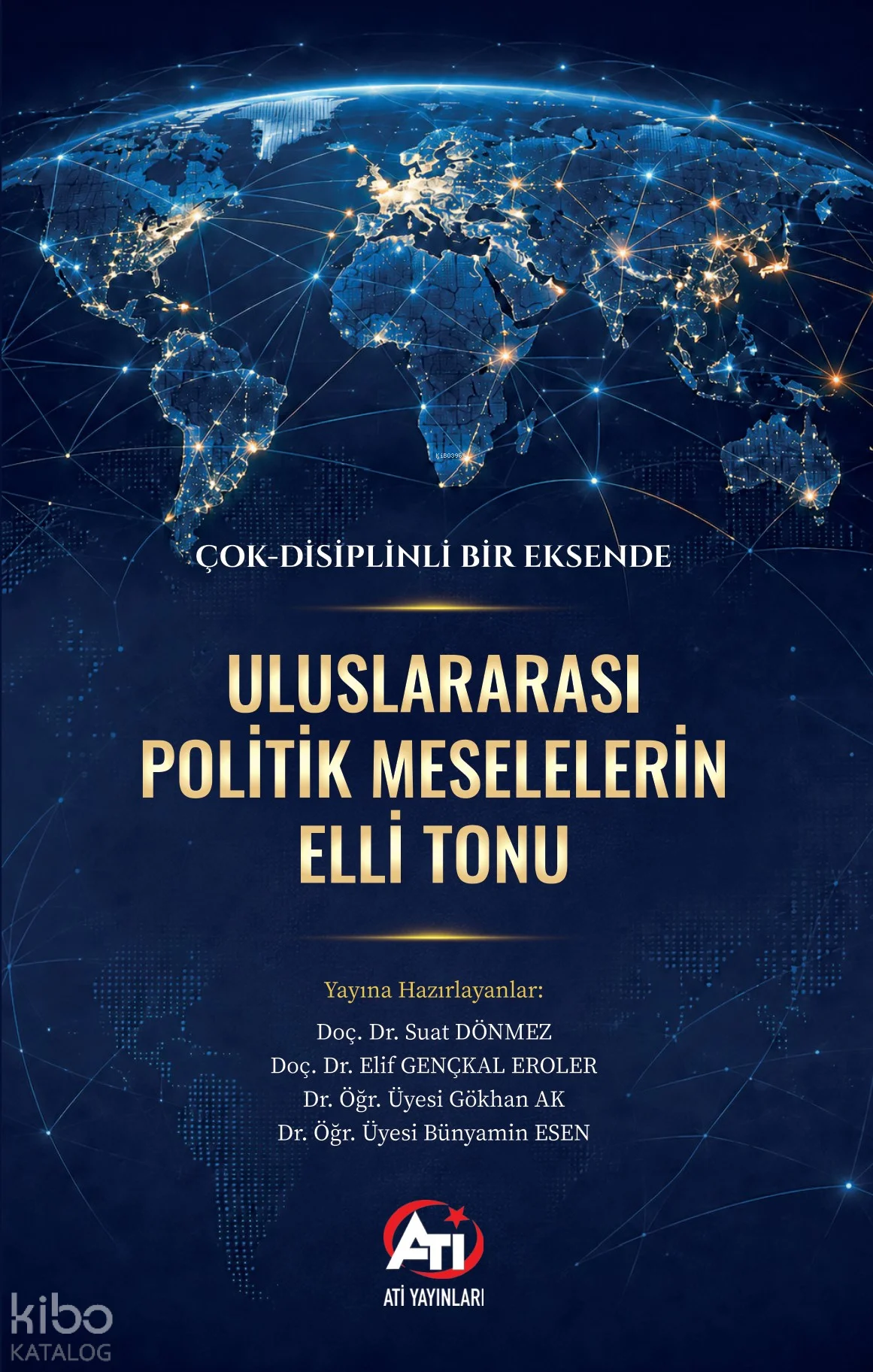 Çok-Disiplinli Bir Eksende  Uluslararası Politik Meselelerin Elli Tonu