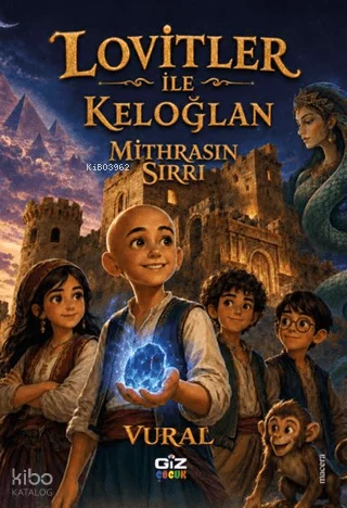 Lovitler ile Keloğlan - Mithrasın Sırrı